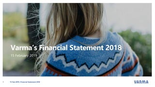 Varma’s Financial Statement 2018
15 February 2019
15 Feb 2019 | Financial Statement 20181
 