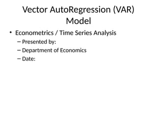 VAR Model Presentation in econometrics.pptx