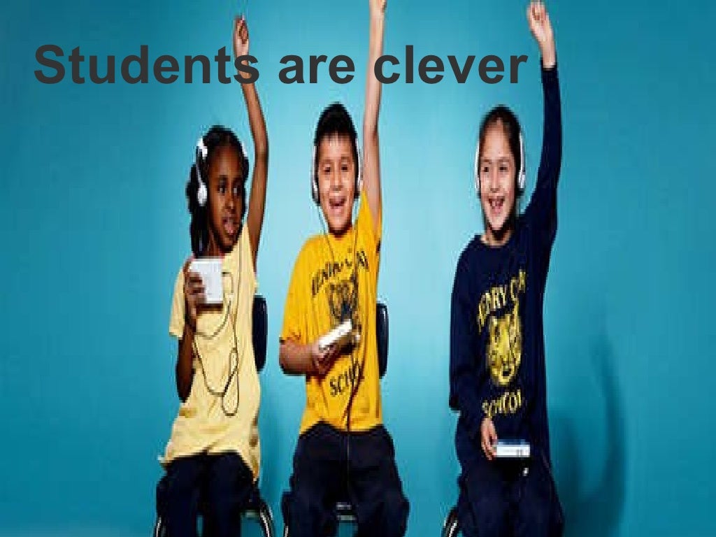 Students are clever