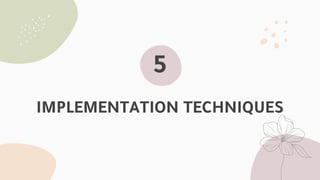 IMPLEMENTATION TECHNIQUES
5
 