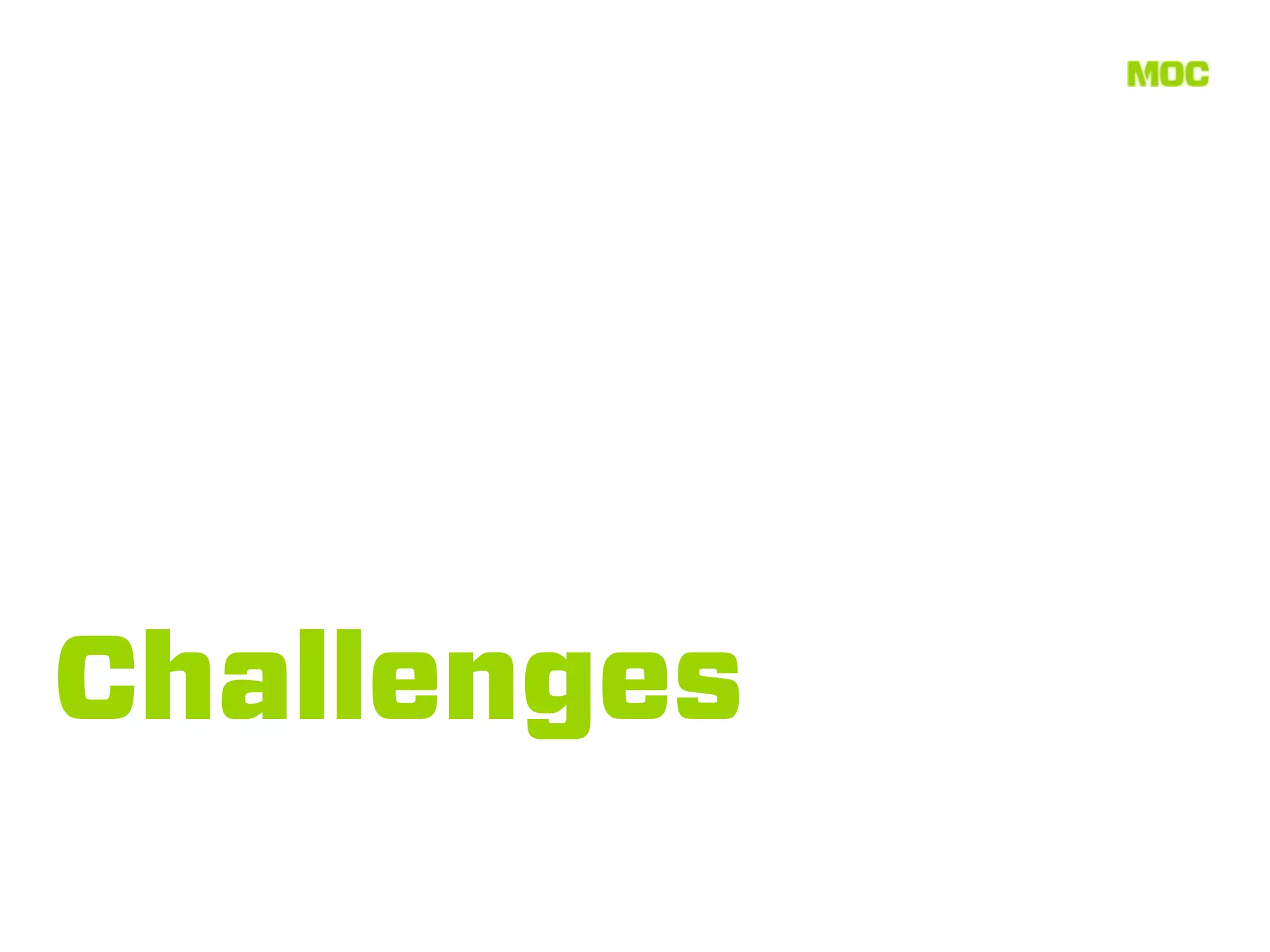 Challenges
 