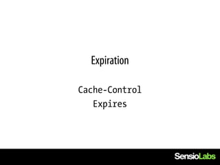 Expiration

Cache-Control
   Expires
 