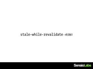 stale-while-revalidate - rfc5861
 