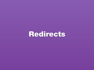 Redirects
 