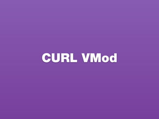 CURL VMod
 