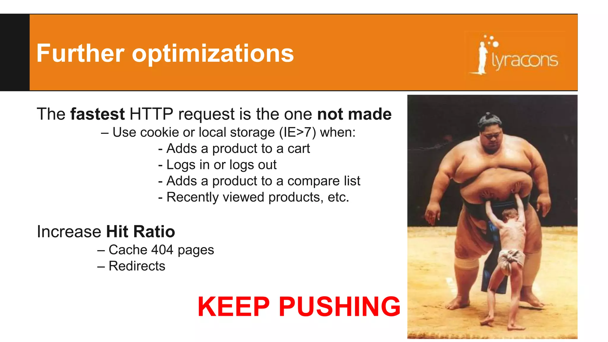 What can we do with it ? 
• Cache static pages 
• Homepage 
• CMS 
• Contacts 
• Etc 
• Cache catalog pages 
• Category listings 
• Product search results 
• Product view pages 
 