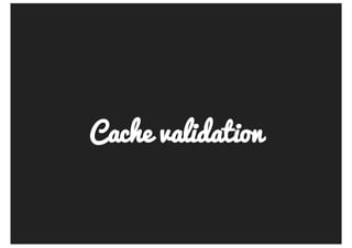 Do	not	cache
Cache-Control: s-maxage=0, private, no-cache
 