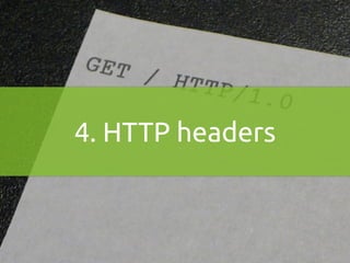4. HTTP headers 
 