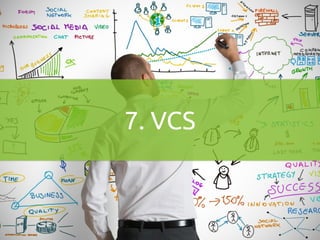 7. VCS 
 
