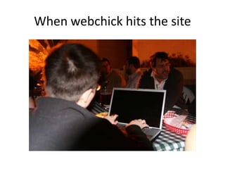 When webchick hits the site