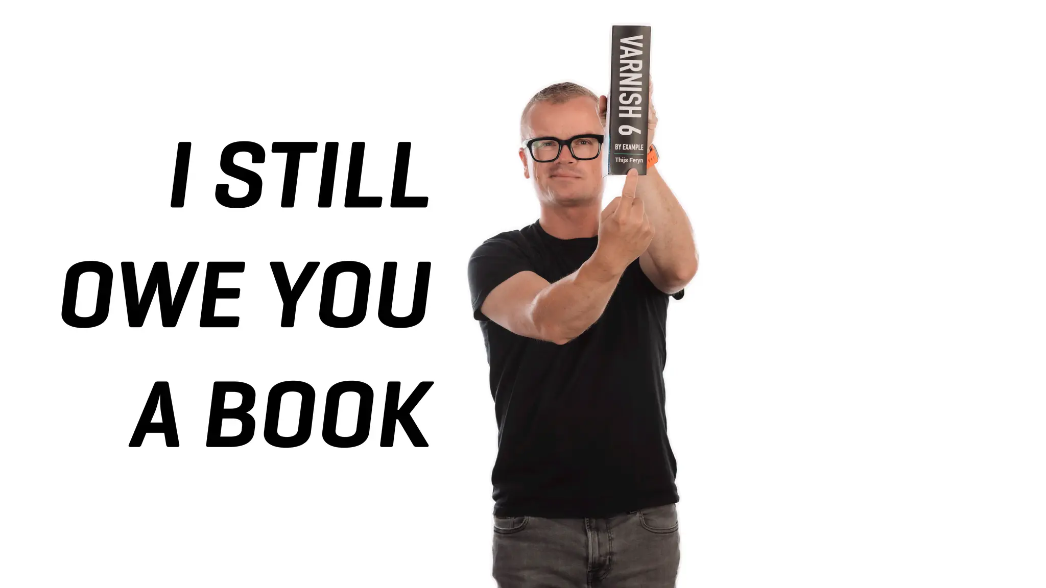 I STILL
OWE YOU
A BOOK
 