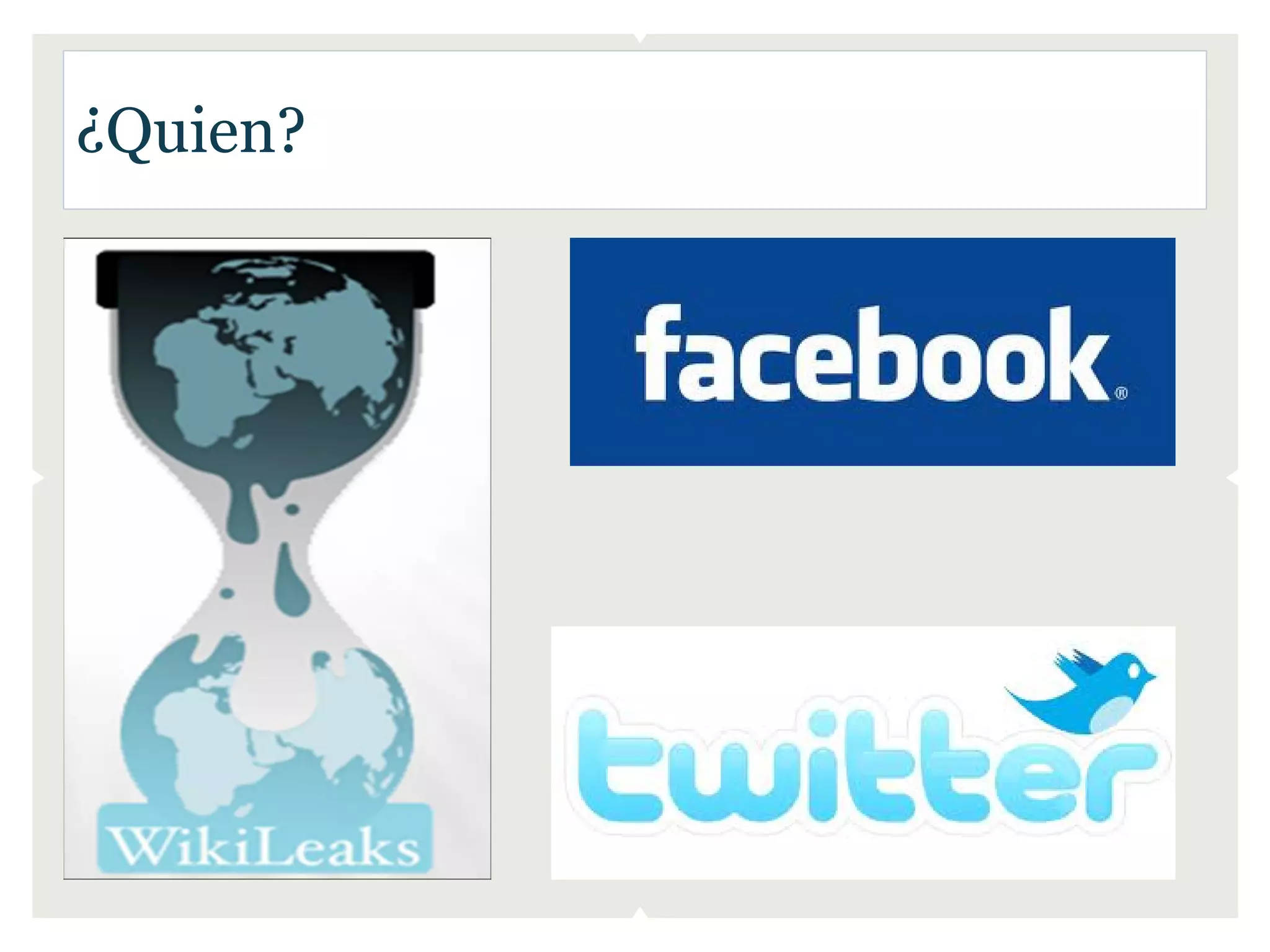 ¿Quien?
 