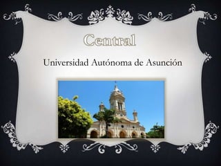 Universidad Autónoma de Asunción 
 