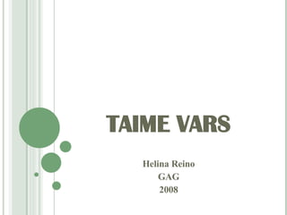 TAIME VARS Helina Reino GAG 2008 