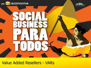 Value Added Resellers - VARs
 