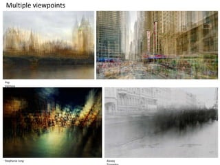 Pep
Ventosa
Stephanie Jung Alexey
Multiple viewpoints
 