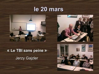 le 20 mars   «  Le TBI sans peine   » Jerzy Gajzler   