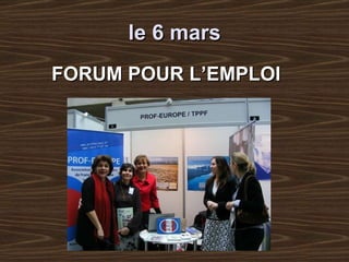 le 6 mars FORUM POUR L’EMPLOI 