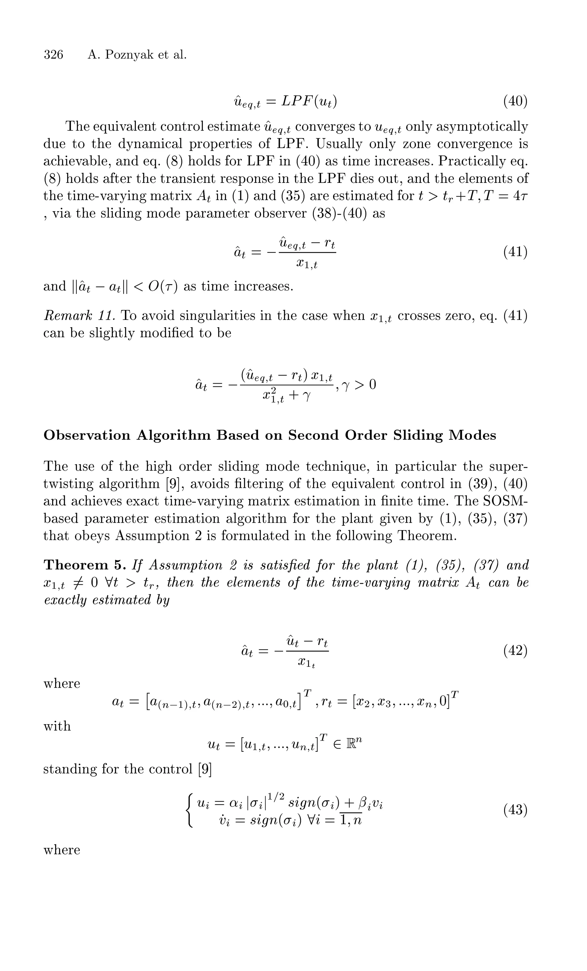 Ù Õ Ø ÄÈ ´ÙØµ ´ ¼µ
Ì ÕÙ Ú Ð ÒØ ÓÒØÖÓÐ ×Ø Ñ Ø Ù Õ Ø ÓÒÚ Ö × ØÓ Ù Õ Ø ÓÒÐÝ ×ÝÑÔØÓØ ÐÐÝ
Ù ØÓ Ø ÝÒ Ñ Ð ÔÖÓÔ ÖØ × Ó ÄÈ º Í×Ù ÐÐÝ ÓÒÐÝ ÞÓÒ ÓÒÚ Ö Ò ×
Ú Ð ¸ Ò Õº ´ µ ÓÐ × ÓÖ ÄÈ Ò ´ ¼µ × Ø Ñ Ò Ö × ×º ÈÖ Ø ÐÐÝ Õº
´ µ ÓÐ × Ø Ö Ø ØÖ Ò× ÒØ Ö ×ÔÓÒ× Ò Ø ÄÈ × ÓÙØ¸ Ò Ø Ð Ñ ÒØ× Ó
Ø Ø Ñ ¹Ú ÖÝ Ò Ñ ØÖ Ü Ø Ò ´½µ Ò ´¿ µ Ö ×Ø Ñ Ø ÓÖ Ø ØÖ·Ì Ì
¸ Ú Ø ×Ð Ò ÑÓ Ô Ö Ñ Ø Ö Ó × ÖÚ Ö ´¿ µ¹´ ¼µ ×
Ø  Ù Õ Ø  ÖØ
Ü½ Ø
´ ½µ
Ò Ø   Ø Ç´ µ × Ø Ñ Ò Ö × ×º
Ê Ñ Ö ½½º ÌÓ ÚÓ × Ò ÙÐ Ö Ø × Ò Ø × Û Ò Ü½ Ø ÖÓ×× × Þ ÖÓ¸ Õº ´ ½µ
Ò ×Ð ØÐÝ ÑÓ ¬ ØÓ
Ø  ´Ù Õ Ø  ÖØµÜ½ Ø
Ü¾
½ Ø · ­
­ ¼
Ç × ÖÚ Ø ÓÒ Ð ÓÖ Ø Ñ × ÓÒ Ë ÓÒ ÇÖ Ö ËÐ Ò ÅÓ ×
Ì Ù× Ó Ø ÓÖ Ö ×Ð Ò ÑÓ Ø Ò ÕÙ ¸ Ò Ô ÖØ ÙÐ Ö Ø ×ÙÔ Ö¹
ØÛ ×Ø Ò Ð ÓÖ Ø Ñ ¸ ÚÓ × ¬ÐØ Ö Ò Ó Ø ÕÙ Ú Ð ÒØ ÓÒØÖÓÐ Ò ´¿ µ¸ ´ ¼µ
Ò Ú × Ü Ø Ø Ñ ¹Ú ÖÝ Ò Ñ ØÖ Ü ×Ø Ñ Ø ÓÒ Ò ¬Ò Ø Ø Ñ º Ì ËÇËÅ¹
× Ô Ö Ñ Ø Ö ×Ø Ñ Ø ÓÒ Ð ÓÖ Ø Ñ ÓÖ Ø ÔÐ ÒØ Ú Ò Ý ´½µ¸ ´¿ µ¸ ´¿ µ
Ø Ø Ó Ý× ××ÙÑÔØ ÓÒ ¾ × ÓÖÑÙÐ Ø Ò Ø ÓÐÐÓÛ Ò Ì ÓÖ Ñº
Ì ÓÖ Ñ º Á ××ÙÑÔØ ÓÒ ¾ × × Ø ×¬ ÓÖ Ø ÔÐ ÒØ ´½µ¸ ´¿ µ¸ ´¿ µ Ò
Ü½ Ø ¼ Ø ØÖ¸ Ø Ò Ø Ð Ñ ÒØ× Ó Ø Ø Ñ ¹Ú ÖÝ Ò Ñ ØÖ Ü Ø Ò
Ü ØÐÝ ×Ø Ñ Ø Ý
Ø  ÙØ  ÖØ
Ü½Ø
´ ¾µ
Û Ö
Ø
¢
´Ò ½µ Ø ´Ò ¾µ Ø ¼ Ø
£Ì ÖØ Ü¾ Ü¿ ÜÒ ¼ Ì
Û Ø
ÙØ Ù½ Ø ÙÒ Ø Ì ¾ ÊÒ
×Ø Ò Ò ÓÖ Ø ÓÒØÖÓÐ
Ù « ½ ¾
× Ò´ µ · ¬ Ú
Ú × Ò´ µ ½ Ò
´ ¿µ
Û Ö
326 A. Poznyak et al.
 