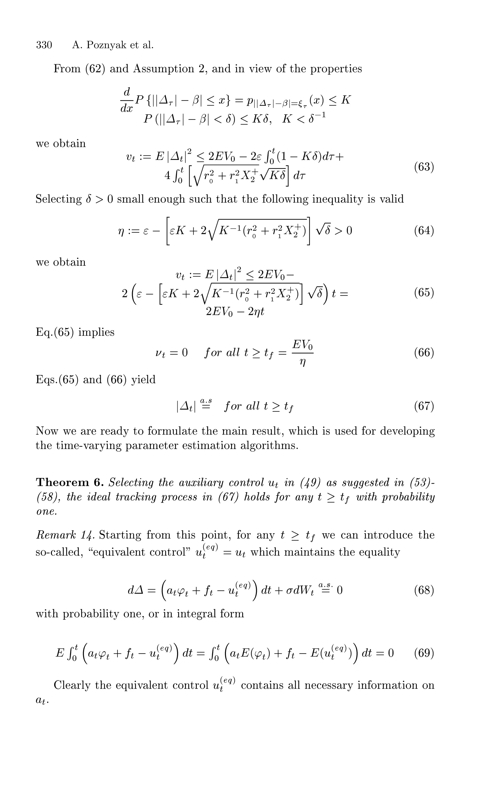 ÖÓÑ ´ ¾µ Ò ××ÙÑÔØ ÓÒ ¾¸ Ò Ò Ú Û Ó Ø ÔÖÓÔ ÖØ ×
Ü
È ¡  ¬ Ü Ô ¡  ¬ ´Üµ Ã
È ´ ¡  ¬ Æµ ÃÆ Ã Æ ½
Û Ó Ø Ò
ÚØ ¡Ø ¾
¾ Î¼  ¾
Ê Ø
¼
´½  ÃÆµ ·
Ê Ø
¼
Õ
Ö¾
¼
· Ö¾
½
·
¾
Ô
ÃÆ
´ ¿µ
Ë Ð Ø Ò Æ ¼ ×Ñ ÐÐ ÒÓÙ ×Ù Ø Ø Ø ÓÐÐÓÛ Ò Ò ÕÙ Ð ØÝ × Ú Ð
  Ã · ¾
Õ
Ã ½´Ö¾
¼
· Ö¾
½
·
¾ µ
Ô
Æ ¼ ´ µ
Û Ó Ø Ò
ÚØ ¡Ø ¾
¾ Î¼ 
¾   Ã · ¾
Õ
Ã ½´Ö¾
¼
· Ö¾
½
·
¾ µ
Ô
Æ Ø
¾ Î¼  ¾ Ø
´ µ
Õº´ µ ÑÔÐ ×
Ø ¼ ÓÖ ÐÐ Ø Ø
Î¼
´ µ
Õ×º´ µ Ò ´ µ Ý Ð
¡Ø
× ÓÖ ÐÐ Ø Ø ´ µ
ÆÓÛ Û Ö Ö Ý ØÓ ÓÖÑÙÐ Ø Ø Ñ Ò Ö ×ÙÐØ¸ Û × Ù× ÓÖ Ú ÐÓÔ Ò
Ø Ø Ñ ¹Ú ÖÝ Ò Ô Ö Ñ Ø Ö ×Ø Ñ Ø ÓÒ Ð ÓÖ Ø Ñ×º
Ì ÓÖ Ñ º Ë Ð Ø Ò Ø ÙÜ Ð ÖÝ ÓÒØÖÓÐ ÙØ Ò ´ µ × ×Ù ×Ø Ò ´ ¿µ¹
´ µ¸ Ø Ð ØÖ Ò ÔÖÓ ×× Ò ´ µ ÓÐ × ÓÖ ÒÝ Ø Ø Û Ø ÔÖÓ Ð ØÝ
ÓÒ º
Ê Ñ Ö ½ º ËØ ÖØ Ò ÖÓÑ Ø × ÔÓ ÒØ¸ ÓÖ ÒÝ Ø Ø Û Ò ÒØÖÓ Ù Ø
×Ó¹ ÐÐ ¸ ÕÙ Ú Ð ÒØ ÓÒØÖÓÐ Ù´ Õµ
Ø ÙØ Û Ñ ÒØ Ò× Ø ÕÙ Ð ØÝ
¡ Ø³Ø · Ø  Ù´ Õµ
Ø Ø · ÏØ
× ¼ ´ µ
Û Ø ÔÖÓ Ð ØÝ ÓÒ ¸ ÓÖ Ò ÒØ Ö Ð ÓÖÑ
Ê Ø
¼ Ø³Ø · Ø  Ù´ Õµ
Ø Ø
Ê Ø
¼ Ø ´³Øµ · Ø   ´Ù´ Õµ
Ø µ Ø ¼ ´ µ
Ð ÖÐÝ Ø ÕÙ Ú Ð ÒØ ÓÒØÖÓÐ Ù´ Õµ
Ø ÓÒØ Ò× ÐÐ Ò ×× ÖÝ Ò ÓÖÑ Ø ÓÒ ÓÒ
Ø
330 A. Poznyak et al.
 