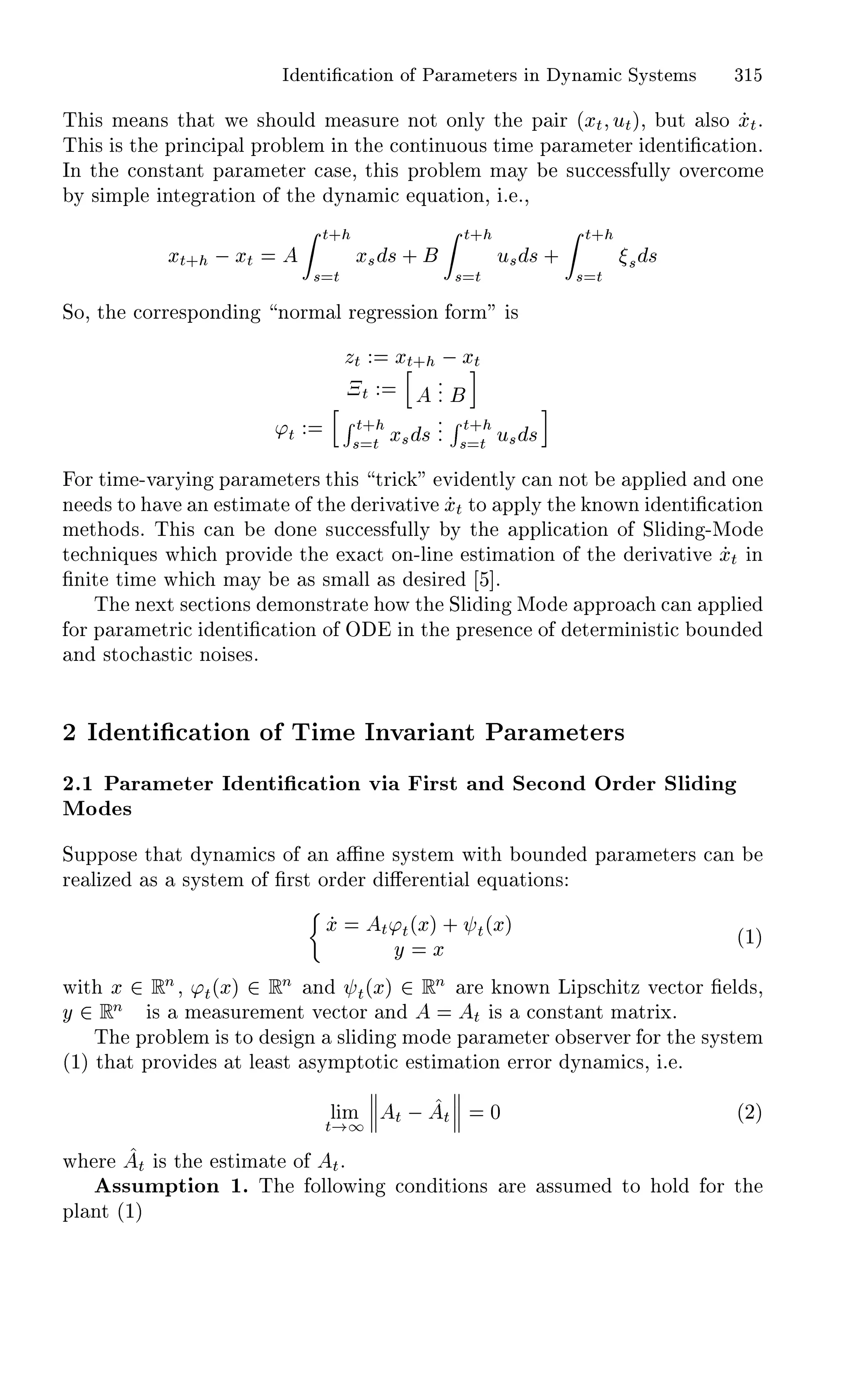 Á ÒØ ¬ Ø ÓÒ Ó È Ö Ñ Ø Ö× Ò ÝÒ Ñ ËÝ×Ø Ñ× ¿½
Ì × Ñ Ò× Ø Ø Û × ÓÙÐ Ñ ×ÙÖ ÒÓØ ÓÒÐÝ Ø Ô Ö ´ÜØ ÙØµ¸ ÙØ Ð×Ó ÜØº
Ì × × Ø ÔÖ Ò Ô Ð ÔÖÓ Ð Ñ Ò Ø ÓÒØ ÒÙÓÙ× Ø Ñ Ô Ö Ñ Ø Ö ÒØ ¬ Ø ÓÒº
ÁÒ Ø ÓÒ×Ø ÒØ Ô Ö Ñ Ø Ö × ¸ Ø × ÔÖÓ Ð Ñ Ñ Ý ×Ù ×× ÙÐÐÝ ÓÚ Ö ÓÑ
Ý × ÑÔÐ ÒØ Ö Ø ÓÒ Ó Ø ÝÒ Ñ ÕÙ Ø ÓÒ¸ º º¸
ÜØ·  ÜØ
Ø·
× Ø
Ü× × ·
Ø·
× Ø
Ù× × ·
Ø·
× Ø
× ×
ËÓ¸ Ø ÓÖÖ ×ÔÓÒ Ò ÒÓÖÑ Ð Ö Ö ×× ÓÒ ÓÖÑ ×
ÞØ ÜØ·  ÜØ
¤Ø ººº
³Ø
Ê Ø·
× Ø Ü× ×
ººº
Ê Ø·
× Ø Ù× ×
ÓÖ Ø Ñ ¹Ú ÖÝ Ò Ô Ö Ñ Ø Ö× Ø × ØÖ Ú ÒØÐÝ Ò ÒÓØ ÔÔÐ Ò ÓÒ
Ò × ØÓ Ú Ò ×Ø Ñ Ø Ó Ø Ö Ú Ø Ú ÜØ ØÓ ÔÔÐÝ Ø ÒÓÛÒ ÒØ ¬ Ø ÓÒ
Ñ Ø Ó ×º Ì × Ò ÓÒ ×Ù ×× ÙÐÐÝ Ý Ø ÔÔÐ Ø ÓÒ Ó ËÐ Ò ¹ÅÓ
Ø Ò ÕÙ × Û ÔÖÓÚ Ø Ü Ø ÓÒ¹Ð Ò ×Ø Ñ Ø ÓÒ Ó Ø Ö Ú Ø Ú ÜØ Ò
¬Ò Ø Ø Ñ Û Ñ Ý × ×Ñ ÐÐ × × Ö º
Ì Ò ÜØ × Ø ÓÒ× ÑÓÒ×ØÖ Ø ÓÛ Ø ËÐ Ò ÅÓ ÔÔÖÓ Ò ÔÔÐ
ÓÖ Ô Ö Ñ ØÖ ÒØ ¬ Ø ÓÒ Ó Ç Ò Ø ÔÖ × Ò Ó Ø ÖÑ Ò ×Ø ÓÙÒ
Ò ×ØÓ ×Ø ÒÓ × ×º
¾ Á ÒØ ¬ Ø ÓÒ Ó Ì Ñ ÁÒÚ Ö ÒØ È Ö Ñ Ø Ö×
¾º½ È Ö Ñ Ø Ö Á ÒØ ¬ Ø ÓÒ Ú Ö×Ø Ò Ë ÓÒ ÇÖ Ö ËÐ Ò
ÅÓ ×
ËÙÔÔÓ× Ø Ø ÝÒ Ñ × Ó Ò ÆÒ ×Ý×Ø Ñ Û Ø ÓÙÒ Ô Ö Ñ Ø Ö× Ò
Ö Ð Þ × ×Ý×Ø Ñ Ó ¬Ö×Ø ÓÖ Ö « Ö ÒØ Ð ÕÙ Ø ÓÒ×
Ü Ø³Ø´Üµ · Ø´Üµ
Ý Ü ´½µ
Û Ø Ü ¾ ÊÒ¸ ³Ø´Üµ ¾ ÊÒ Ò Ø´Üµ ¾ ÊÒ Ö ÒÓÛÒ Ä Ô× ØÞ Ú ØÓÖ ¬ Ð ×¸
Ý ¾ ÊÒ × Ñ ×ÙÖ Ñ ÒØ Ú ØÓÖ Ò Ø × ÓÒ×Ø ÒØ Ñ ØÖ Üº
Ì ÔÖÓ Ð Ñ × ØÓ × Ò ×Ð Ò ÑÓ Ô Ö Ñ Ø Ö Ó × ÖÚ Ö ÓÖ Ø ×Ý×Ø Ñ
´½µ Ø Ø ÔÖÓÚ × Ø Ð ×Ø ×ÝÑÔØÓØ ×Ø Ñ Ø ÓÒ ÖÖÓÖ ÝÒ Ñ ×¸ º º
Ð Ñ
Ø ½
­
­
­ Ø   Ø
­
­
­ ¼ ´¾µ
Û Ö Ø × Ø ×Ø Ñ Ø Ó Ø
××ÙÑÔØ ÓÒ ½º Ì ÓÐÐÓÛ Ò ÓÒ Ø ÓÒ× Ö ××ÙÑ ØÓ ÓÐ ÓÖ Ø
ÔÐ ÒØ ´½µ
 