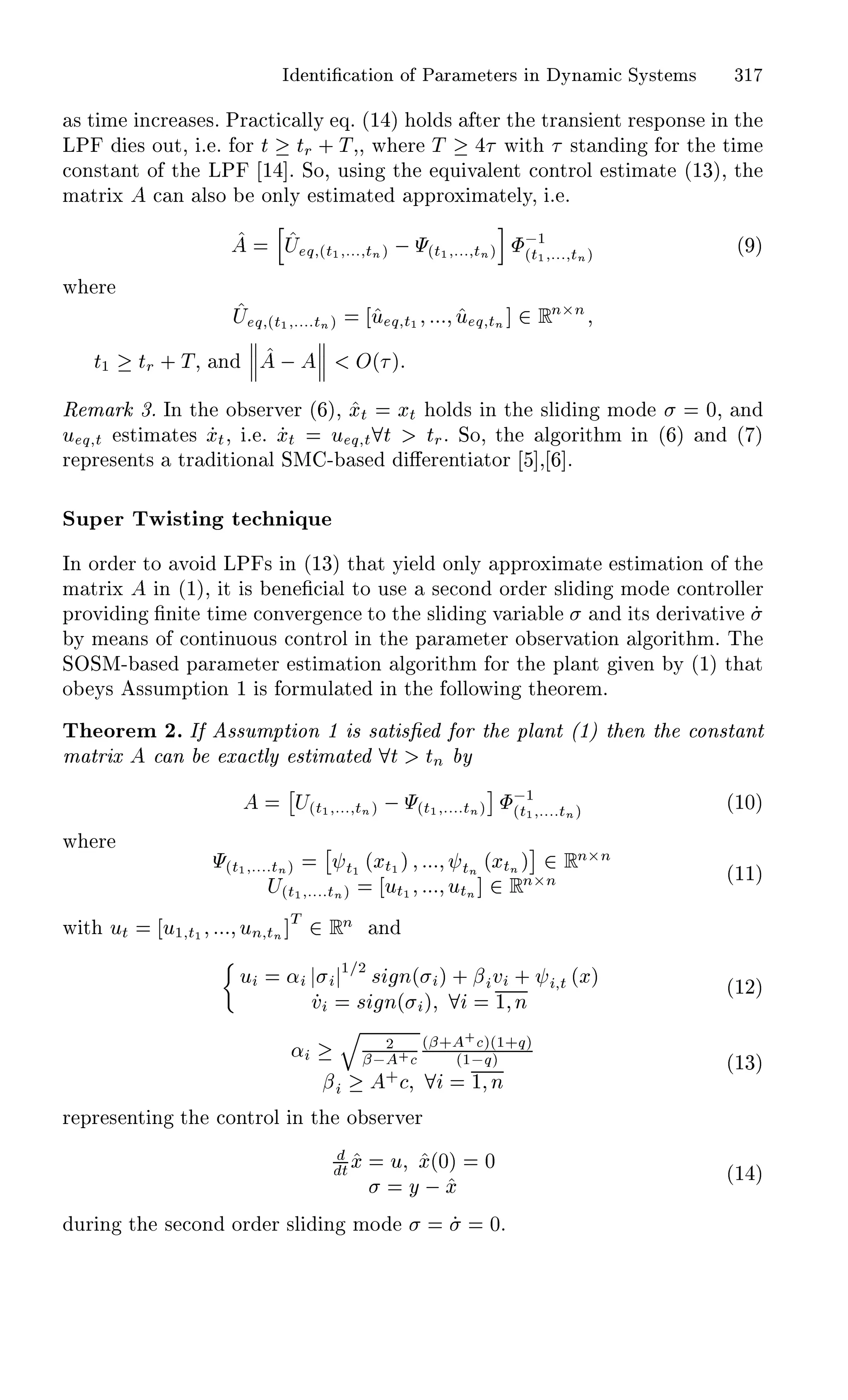 Á ÒØ ¬ Ø ÓÒ Ó È Ö Ñ Ø Ö× Ò ÝÒ Ñ ËÝ×Ø Ñ× ¿½
× Ø Ñ Ò Ö × ×º ÈÖ Ø ÐÐÝ Õº ´½ µ ÓÐ × Ø Ö Ø ØÖ Ò× ÒØ Ö ×ÔÓÒ× Ò Ø
ÄÈ × ÓÙØ¸ º º ÓÖ Ø ØÖ · Ì ¸ Û Ö Ì Û Ø ×Ø Ò Ò ÓÖ Ø Ø Ñ
ÓÒ×Ø ÒØ Ó Ø ÄÈ ½ º ËÓ¸ Ù× Ò Ø ÕÙ Ú Ð ÒØ ÓÒØÖÓÐ ×Ø Ñ Ø ´½¿µ¸ Ø
Ñ ØÖ Ü Ò Ð×Ó ÓÒÐÝ ×Ø Ñ Ø ÔÔÖÓÜ Ñ Ø ÐÝ¸ º º
Í Õ ´Ø½ ØÒµ  ©´Ø½ ØÒµ ¨ ½
´Ø½ ØÒµ
´ µ
Û Ö
Í Õ ´Ø½ ØÒµ Ù Õ Ø½ Ù Õ ØÒ ¾ ÊÒ¢Ò
Ø½ ØÖ · Ì Ò
­
­
­  
­
­
­ Ç´ µ
Ê Ñ Ö ¿º ÁÒ Ø Ó × ÖÚ Ö ´ µ¸ ÜØ ÜØ ÓÐ × Ò Ø ×Ð Ò ÑÓ ¼¸ Ò
Ù Õ Ø ×Ø Ñ Ø × ÜØ º º ÜØ Ù Õ Ø Ø ØÖ ËÓ¸ Ø Ð ÓÖ Ø Ñ Ò ´ µ Ò ´ µ
Ö ÔÖ × ÒØ× ØÖ Ø ÓÒ Ð ËÅ ¹ × « Ö ÒØ ØÓÖ ¸ º
ËÙÔ Ö ÌÛ ×Ø Ò Ø Ò ÕÙ
ÁÒ ÓÖ Ö ØÓ ÚÓ ÄÈ × Ò ´½¿µ Ø Ø Ý Ð ÓÒÐÝ ÔÔÖÓÜ Ñ Ø ×Ø Ñ Ø ÓÒ Ó Ø
Ñ ØÖ Ü Ò ´½µ¸ Ø × Ò ¬ Ð ØÓ Ù× × ÓÒ ÓÖ Ö ×Ð Ò ÑÓ ÓÒØÖÓÐÐ Ö
ÔÖÓÚ Ò ¬Ò Ø Ø Ñ ÓÒÚ Ö Ò ØÓ Ø ×Ð Ò Ú Ö Ð Ò Ø× Ö Ú Ø Ú
Ý Ñ Ò× Ó ÓÒØ ÒÙÓÙ× ÓÒØÖÓÐ Ò Ø Ô Ö Ñ Ø Ö Ó × ÖÚ Ø ÓÒ Ð ÓÖ Ø Ñº Ì
ËÇËÅ¹ × Ô Ö Ñ Ø Ö ×Ø Ñ Ø ÓÒ Ð ÓÖ Ø Ñ ÓÖ Ø ÔÐ ÒØ Ú Ò Ý ´½µ Ø Ø
Ó Ý× ××ÙÑÔØ ÓÒ ½ × ÓÖÑÙÐ Ø Ò Ø ÓÐÐÓÛ Ò Ø ÓÖ Ñº
Ì ÓÖ Ñ ¾º Á ××ÙÑÔØ ÓÒ ½ × × Ø ×¬ ÓÖ Ø ÔÐ ÒØ ´½µ Ø Ò Ø ÓÒ×Ø ÒØ
Ñ ØÖ Ü Ò Ü ØÐÝ ×Ø Ñ Ø Ø ØÒ Ý
¢
Í´Ø½ ØÒµ  ©´Ø½ ØÒµ
£
¨ ½
´Ø½ ØÒµ
´½¼µ
Û Ö
©´Ø½ ØÒµ
¢
Ø½
´ÜØ½ µ ØÒ ´ÜØÒµ
£
¾ ÊÒ¢Ò
Í´Ø½ ØÒµ ÙØ½ ÙØÒ ¾ ÊÒ¢Ò ´½½µ
Û Ø ÙØ Ù½ Ø½ ÙÒ ØÒ
Ì ¾ ÊÒ Ò
Ù « ½ ¾
× Ò´ µ · ¬ Ú · Ø ´Üµ
Ú × Ò´ µ ½ Ò
´½¾µ
«
Õ
¾
¬  ·
´¬· ·
µ´½·Õµ
´½ Õµ
¬ ·
½ Ò
´½¿µ
Ö ÔÖ × ÒØ Ò Ø ÓÒØÖÓÐ Ò Ø Ó × ÖÚ Ö
ØÜ Ù Ü´¼µ ¼
Ý  Ü ´½ µ
ÙÖ Ò Ø × ÓÒ ÓÖ Ö ×Ð Ò ÑÓ ¼
 