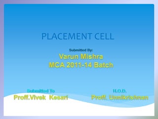 PLACEMENT CELL
 