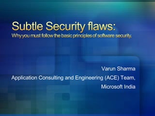 Varun Sharma Application Consulting and Engineering (ACE) Team, Microsoft India 
