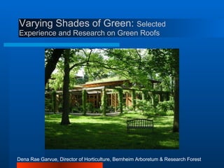 Varying Shades of Green:  Selected Experience and Research on Green Roofs ,[object Object]
