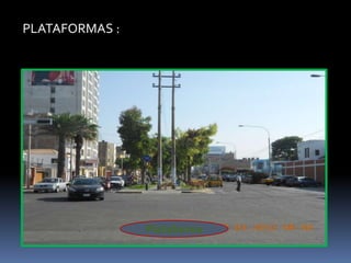 PLATAFORMAS :
Plataforma
 