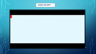 VIDEO ON WPT
18
 