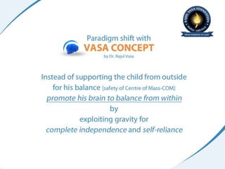 Paradigm Shift with Vasa Concept  - Detailed