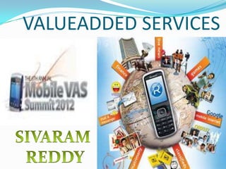 VALUEADDED SERVICES
 