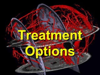 TreatmentTreatment
OptionsOptions
 