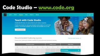 Code Studio – www.code.org
 