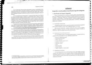 ＢＧＬＺＬｾＧＺｾ［ＺＭＺ［ｾＢＢＢＢＧｾＢＢＧＧＧＢＧＧＧＧＧＧ［￩［ｾＧＧＧＧＬ｜ｾｾｾｾＺ［［ＬＧＮ＿ＭＬＢＧ［Ｚ［［ＢＬￓＧＺＧｬＧｦＺＧＴＧＧｾ｟ .s',"" ＬｉＧＡｕｾＧ __"fLU. __:,,&., _.'L 2;*.•1,
3. ｎｾｯ se deve ."onltlllliir "rcnúncias ｬｩｾＨＧ｡ｩＡＧＧＧＬ com "{m.'I.:1J:1S ｊｩＮｾｴＮＺＮｬｩｳﾷﾷＮ :.... prillleira!' 5.10 dccom:ntcs de ｩｾｃｉＱￇￕ［［ＵＮ
［｜ｉｬｩｬ￵ｴｩｊＮｾＬ ｲｃｊｈｩｾＬ＼［￺･ｾ［ !'lI'h..íliio,<; c henclit.:ins de ｮｾＱｴ｜ｬｲｃＧｉＮｊＮｬｩｬｬＺｬ｜ｬｃｃ［ｲ［ＧＱＮｬｲｬｨｈ［ｬｲｩ［Ｑ c ..:rcditki:t. As Ｌ＼［｣ｾｬｉｮ､ｊｳ relerem-se;l
｢ＢＺｬｉｮ｡ｾ JJ lei. que pussibilit.1ll ;l dis(usl:.1o do nlll-rc(olhil11cnlo do illlPOo;lO ror pJrll: do ltlllrrib1illIC.
A Lei de Diretrizes OrpmCtlt.irias compreenderá as metas e as prioridades da ad·
ministração públiea federal, incluindo as despesas de eapital para o exercício financeiro
subseqüente, orientará a elaboração da lei orçamentária anual, dispod sobre as altera-
ções na legislação tributária e estabeleeerá a política de aplicação das agências oficiais de
fomento.
A lei orçamentária anual compreenderá: 1. o orçamento IIscal referente aos Poderes
da União, seus fundos, órgãos e entidades da administração direta e indireta, inclusive
fundações instituídas e mantidas pelo poder público; 2. o orçamento de investimento das
empresas em que a União, direta ou indiretamente, detenha a maioria do capital social
com direito a voto; e 3, o orçamento da seguridade social, abrangendo todas as entidades
e órgãos a ela vinculados, da administração direta ou indircta, bem como os fundos e
fundações instituídos e mantidos pelo poder público,
O projeto de lei orçamentária será acompanhado de demonstrativo regionalizado do
efei[Q sobre as receitas e despesas decorrentes de isenções, anistias, remissões, subsídios e
beneficios de narurwl financeira, tributária ｾ crediticia(aschallladasurelllíncias fiscúq'.
O orçamento geral d; Uni50é fonilado pêa ｾｑＱＱＱｾ do ofçamcnto fiscal, orçamento
das estatais, orç:lI11ento da seguridade social e pelas "renúnciaS fi;c;Us". __
O projeto de Lei de Diretrizes Orçamentárias será encaminhado ao Congresso Nacio·
nal até oito mC$es c meio antes do encerramemó do exercício financeiro e devolvido para
sanção até o encerramento da sessão legislati'·a. Já o projeto de lei orçamentária da Uni50
ser.í cncaminhado ao Congresso Nacional até quatro meses ames do elKerramento do exe'r·
cício IInancciro e devolvido para sanç;o até o encerramento da sessão legislati,'a.
Os projetos de lei rc1ati,'os ao plmo plulianual, às direuizes orçamentárias, ao orça·
mentO anual e aos créditos adicionais ,,,,rão apreciados pelas duas Casas do Congresso Na-
cíonalna forma do regimcnto comum, que os del'oil-erôo ao Executi,'o para sanção ou ,'eto,
Cf'
11
fi
f,1
ｾｉＧｉ
ｾｉＬ
tlll
fr
f
f!
•
•
•
•
•
•
•
•
•
•
*
CI I
fll
•
ti
ti
fll
Ｌｾ
êi
•
ｾＧ
i l
'.: I
I
,i
,iII
,iI
1.2. Classificação flll1ciol1al-!)rogram:ltica
Tem por finalidade mostrar as rcalizações do gasto público, o resultado final de seu
trabalho em favor da sociedade. Por essa classilicação, as funções são:
• go"emo e administração geral
• admil)istração financeira
• ddes'l c segurança
• rc(t1rso.l Il;llllr:l.is c ［｜ｾｲｯｰｬＧｃｴ､ｲｩｯｳ
• indústria c COlllén.:io
• educação e culrura
• S;llídc
• bem,estar social
• serviços urbanos
• I'iação, transporres e comunicações
1.1. Classificação institucional
1. Classificação da Despesa (Dispêndio)
Existem várias maneiras de se c1assilíear as despesas públicas, dependendo do ob·
jetivo a ser atingido. Se o objetivo lor e"idenciar as unidades responsáveis pela execução
da despesa, a classificação adotada seri a instirueional; quando se proeura mostrar as
realizações do gasto públieo, a c1assificaç:io adotada é a funcional-prograndtica; e se o
intuito for evideneiar o impaeto do gasto público sobre a economia, a c1assificaç:io
adotada será a econômica.
A finalidade p.incipal é salientar quais s:io as unidades administrati,'as responsáveis
pela execução da despesa, ou seja, quais os órgãos que gastam os rccursos.
Nesse tipo de classillcação, a primeira divisão que ocorre é entre os Poderes
Legisbtivo, Judiciário e Executi,'o, O Poder Executivo, por exemplo, é dividido em
ministérios, e estes em unidades orçament:írias (as secretarias),
... ｩＧｾ￭ＮＧＡｴＮＮｾＧＧＧＧＧＧﾷＱ
Dispêndio e receita pública: classificação segundo categorias
APENDICE
1.3. Cbssificação econônú,a
Por CS!:l Ｈ｢ｾＺＭ［ｩｬｩＨ［ｬ￧ＮＱｮ pnll..:I1l":l-!'(· Ill()!"(f;lr os ｩｬｬＧｰ［ｨＺｬｴｬｾ ql1e () ｾＺｬＮＢｴｮ jlllhliro (l"1I1 ｾＨＩ｢ｲ｣ ;;
economia, ESS:1 eL1ssilicaç:io tem duas categurias: despesas corrent<:s e ､･ｾｬＧ･ｳＺｬｳ de capital.
As despesas correm<:s se di"i,km em despesas de cí.steio e trallsf<:r211cias corremes, en-
quanto as despesJs de Clpital compreendem os inl'estimentos, as ｩｮｶ｣ｲｾｩｬ･ｳ linanceiras e as
transfercncias de capital.
1
Fundamentos de Economia
200
Ｎ ｾ Ｍ Ｍ
•
•
•
 