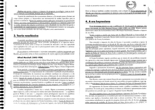 3. Teoria neoclássica
ＭﾺｩＮｮ｣ｯ｣ｬｾｾｾＡ｣ＮＨＩｾＮｳ･､ｩｭ･ｮｴ｡ｲ｡ｭ o ｲ｡Ｎ｣ｩｯ｣￭ｬＩｩｯＬｭ｡ｴｾｽＡＱｾｴｩ｣ＲＭＵＡＡｩｬｩＹｾｾｴＬＡｾ｡ｩＲ｟ＧｰＧｯｲ
ｂ｣ｾＧＱｉＮＺｾ｟ｾｾＬ __ＮｅＧＺｾＩ＼ＺｕｉｾｬｉｉｃＡｾｪｾｃＩｾｾ｟Ｎ｣Ｉｳｊ｡ ｴＨＩｾ Ｌ＼Ｚ｣Ｎ｣ＡｮￔｉＱＱｩｾｾ｣ｩＺ ＨＩ｟ｬｉｅＢＨＩｳ｟｡ｾ｟Ｚｾｯｳ ､［ＨｾｾＦｩ｡､･ social.
o período neoclássico teve início na década de 1870 e desenvolveu-se até as
primeiras décadas do século ｘｾＮ Nesse período, privilegiam-se os aspectos micro-
econúmicos da teoria, pois a crença na economia de mercado e em sua capacidade
auto-reguladora fez com que não se preocupassem tanto com a política e o planeja-
mento macroeconômico.
ｾ
*
19
Deve-se destacar também a análise monetária, com a criação da Teoria QuaIJtitati'a d.I
Moeda, que relaciona a quantidade de dinheiro com os níveis gerais de atividade econô-
mica e de preços.
4. A era keynesiana
Evolução do pensamento econômico: breve retrospecto
A era keynesiana iniciou-se com a publicação da Teoria geral do emprego, dos
juros e da moeda, de John Maynard Keynes (1883-1946), em 1936. Muitos autores
descrevem o início da era keynesiana como a Revolução Keynesiana, tamanho o impacto
de sua obra.
I.rl'lIrs onlpou a r;ílnlra qllr havia sido dr Allinl M,ushall ｉｬｾＱ lI11il'CI'sidalk dr
Cambridge. Acadêmico respeitado, Keynes tinha também preocupaçÜes com as implica-
çÜes práticas da Teoria Econômica.
Para entender o impacto da obra de Keynes é necessário considerar a época. ｾ
economia mundial atravessava, na década de 30, uma crise, que ticou conhecida como a
Grande Depressão. A realidade dos fàtos relacionados à situação conjuntural da econo-
mia dos principais países capitalistas, naquele momento, era crítica. O desemprego na
Inglaterra e em outros países da Europa era muito grande. Nos Estados Unidos, após ｾ
quebra da Bolsa de Valores de Nova York, o nÚmero de desempregados assumia pro-
porções elevadíssimas. _. ----.-.--.
A Teoria Econômica vigente acreditava que se tratava de um problema temporá-
rio, apesar de a crise estar durando alguns anos. A Teoria Geral consegue mostrar que a
combinação das políticas econômicas adotadas até então não funcionava adequadamen-
te, e aponta para soluçoes que poderiam tirar o mundo da recessã().
Segundo o pensamento keynesiano, um dos principais fatores responsáveis pelo
volume de emprego é explicado pelo nível de produção nacional de lima economia, gue
por sua vez é determinado pela demanda agregada ou efetiva. Ou seja, inverte o sentido
da Lei de Say (a oferta cria sua própria procura) ao destacar o papel da demanda agrega-
da de bens e serviços.
Para Keynes, como não existem forças de auto-ajustamento na economia, torna-se
necess;íria a intervenção do Estado através de uma política de gastos públicos, o que sig-
nifica o tim do laisscz-fàireda época clássica. É o chamado Princípio da Demanda Efi:til'a.
Os argumentos de Keynes influenciaram muito a política econômica dos países
capitalistas. De modo geral, essas políticas revelaram-se eficientes e aprc'sentaram resulta·
dos positivos no período que se seguiu à Segunda Guerra Mundial.
I
Nos ahos seguintes houve um desenvolvimento expressivo da Teoria ＱｾｾｯＮｬＮｬｩｊｬｬｬｩｾＮ
Por um lado, incorporaram-se os modelos por meio do instrumental estatístiro l' ｬＱｬｾｬｴｬＧ
mático, que ajudou a ti:Jr1nalizar ainda mais a ciência econúmira. Por outro, alguns
economistas trabalharam na agenda de pesquisa aberta pda obra de Krvncs. () (kbatl'
sobre aspectos do trabalho de Kevnes dura até hoje', drslaralldo se ｬｲｬﾷＮｾＮｧｲＡＮｾｬＢＮＺＮＧＢ
Fundamentos de Economia
18
Malthus não previu o ritmo e o impacto do progresso tecnológico, nem as técni-
cas de limitação da fertilidade humana que se seguiriam.
A partir da contribuição dos economistas clássicos, a Economia passa a formar um
corpo teórico próprio e a desenvolver um instrumental de análise específico para as
questÔes econÔmicas. Apesar de existirem muitas aplicações normativas no pensamento
clássico, seu tema central pertence à ciência positiva, situando-se o interesse primordial
na análise abstrata das relaçôes econÔmicas, com a finalidade de descobrir leis ｧ･ｲ｡ｩｳｾ
regularidades do comportamento econômico. Os pressupostos morais e as conseqÜên-
cias sociais dessas atividades não são mais realçados como anteriormente.
Alfred Marshall (1842-1924)
O grande nome desse período foi Alfred Marshall. Seu livro, Princípios de Eco-
nomia, publicado em 1890, serviu como livro-texto básico até a metade deste século.
Outros economistas de destaque foram: William Jevons, Léon Walras, Eugene B6hm-
Rawerk, Joseph Alois Schumpeter, Vilfi'edo Pareto, Arthur Pigou e Francis Edgeworth.
Nesse período, a fÓrmalização da análise econômica (principalmente a Microeco-
nomia) evoluiu muito. O comportamento do consumidor é analisado em profundidade.
O desejo do consumidor de maximizar sua utilidade (satisbção no consumo) e o do
produtor de maximizar seu lucro são a base para a elaboração de um sofisticado aparato
teórico. Através do estudo de funçôes ou curvas de utilidade Ｈｧｵ＼Ｚ｟ＱＧＮｉＮ･ＺＡＮｃＺＡＱｾｩＮ･ｽＱＱＡＱＱ･Ｎ､ｩｲ o
grau de satistàção do consumidor) e de produção, considerando restrições de fatores e
restriçÔes orçament<Írias, é possível deduzir o equilíbrio de mercado. Como o resultado
depende basicamente dos conceitos marginais (receita marginal, custo marginal. ･ｴ｣ｊｌｾ
também chamada de Teoria Mal;ginalista.
A análise marginalista é muito rica e variada. Alguns economistas privilegiaram
alguns aspectos, como a interação de muitos mercados simultaneamente ｾ o equilíbrio
geral de vValras é um caso ｾＬ enquanto outros privilegiaram aspectos de equilíbrio
parcial, usando um instrumental gráfico ｾ a Caixa de Edgeworth, por exemplo.
Apcsar dc qucstÔes microcconômicas ocuparem o centro das atenções, houve uma
ｬＧｲｯ､ｬｬ｜Ｇｾｉｏ rica cm outros aspectos da Teoria Econômica, como a Teoria do Desenvolvi-
""'11 .. ＱＧＧＧｉｾＧＧＧＧＭｬＡＮＮＱＧＮＺＧＧＭＭＨｾﾷＬｾＡｬｬＡ｟ｮｬｊｾ｣ｾｬＺＡＺ｟｣｟ｾｔｷｲｩ｡ do Capital c dos /l.Jr()S de ｉｾ｟ｩｩｬｬｬｘｬｾｾｩｬｾｹ＼ＺｲｫＮ
ｾ
*
 