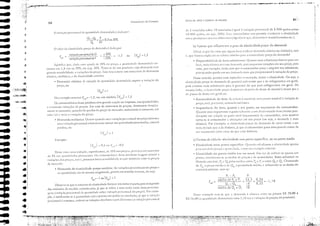 ｾ［ﾷｾｾｾＮｾｾｾｾＴｕｾ￁
.·j.!F - - - - - - -
..
",,'it.l" ."
5 t;
-1,18
ｾ
0,22
9
ｾ
-4
18
fi - Pc
in ￺Ｚｬｩｾ､［ＭｐｾＧ e f,'
_ Q ;__::.-º.L'=
média de 0 0
e OI
E =
pD
b) Falores que influenciam o grau de elasJicidade-preço da demanda
• Esscnci31iebde do bem: Se o 11<:111 é essenci:d, ser.1 pouco sensível :l v3riaç;10 de
prcço; teLl, portanto) lklll:llH.h iIH.:L'lStic:"1.
• IlnporGl.ncia do bêIll) gUJ.f1to a Seu g:lSto) no orçanlcnto do consuIllidor:
QU:.lnto Inais il11pOrr;ll1CC o g:.lsro n:ferencl: :11ln1 dccCrnlin:.1do beln Ｈｲｮｾｩｯｲ pon-
deL1ç50) em 1·c1açJo :lO g:lS[() [Oul (orç"l11enro) de) consllmidol', m;,;s sensível
torna-se o consurnidor :.1 ;l!ceLlçôcs ell1 seu pn:ço (ou scjJ) a derllanda é mais
el:ísric;l), Por exemplo, 3 eiasliciti.ltk·preço eLl,cmanlia de carne tende a ser
m",lis ekvaeia que 3 de !óstoros, j.i que o consumidor g;lstJ uma p"rceb 1113ior de
seu orçan1CI1[O (0111 (:l['IlC do qUl' (0111 rl1st-oros .
• EI.1.stici<Lide nUI" pOl1W e.'pceilico: Qu;uldu c:d(ul.ll1oS a elaslicidade 3penas
P;lLl U!ll ､ｾｈＮｬｬＩ PCCÇl) c ｱｬＱＮ｜ｉｬ｛［ｾｌｬ､ＨＬ ú)lllO !lO eclllplo ;llHcrior.
• Elastiêidadc no ponto ｮｬｾ､ｩｯ (on 110 arco): t::m ·cz. de utili1.:u-sc JpCI1::l$ 1I111
pOlltO) Ｈｯｬｬｳｩ､Ｈｲ［ｬｮｬｾｳｌ ｾｬｓ lllL:dias de prc()s c tIL: qllalltid:ll!CS. BJSCJ substituir na
lorll1ub.llrcriur, 1'" co" pel.lS Illcdi;" el1tre ['" e 1', e entre Q" e (lI' Chan13l1do
de 1'", o preço médio e ele Q,,, a 'lu'liwdade l11édia, e utilizondo,se os d3dos do
exercício Jnttrio(, (<':111-S"::
c) Formas de cálculo: elCJsiicidodc num ponJa especifico, ou no ponto médio
ｏｴＧｬｲｫｬｮ､ｾｬＬ ofeIfLl e er.l1JhbnO Ｈ［ｾ mercado
de 5 lOl1ehchs slJbre 10 tOl1e[;ld.ls é igu;d J '3ri.1ç;jo pcrcel1lLl31 de 5.000 quilos sohre
10.000 quilos, OLl sej.l, 50%). b,, (;lLCteristic.l l10S permile clJl11par"r a ebscicielade
encrc produtos e Sttt)l"CS ditC.:r:..:ntes (Jlgod:lox ｊＮｾﾷｯＬ alin1Cl1to.sX rnanuf.lturados etc.).
,lil1,d, o que toa (om 'lUê :liglll1S hem [ellh;i11 ekmal1e1.1 eLislica ou inelisric3, isro
é, 'lue tHores exp!ic.111 Os 'a!ores oblido; p.lI·a a elJsricilbde'preço da demande1?
ti DisponibilicLldc ci.: bçns substirlltos: QU'.lIltO ｬｬＱｾｬｩｳ subsritlltOS houver pac111rn
bt:lll, llLlÍS ｲｌ｢ＨｩＨｾｬ Sl:Ll Sua (!Lrn.llhL1, pois pequenas ｜ＧｾｬｲｩＺＮＱ￧￴･ｳ ctn Seu preço) p:.1r3.
cima, por oemplo, t:1rJo com 'lue o consumidor p;1sse " adquirirsell subscilu[o,
pro"oClndo queda em sua elem'"lli:l l11"i, 'lue ｰｬＧｏｰｏｲｃｩｯｬＱ［Ｑｉﾷｾ v3ri3ç:lo do preço,
Nesse sentido, quanto nlJis c:spc:cz"tico o lllcrcado, maior :.1 d::lsricid:H.ie. Ou scj:J. 1
a
ciaslicieLlde·preço (LI clem31l1a dc guaralllí se(;Í m"ior llue ; de refriger3ntes eln ger31,
pois e>:isrel11 mais 5ubsrirulOs paL! o gUlnan;i do quc p"r3 rdriger3nres em geral. Na
l11esm3 linha, ,1 cia'[iciebde·preço lLl prncm:> lia P"51; de dellte de mcnrol é l11;1Íor 'lue a
ele pasL1s de clenle em [;<:r31 elc,
ｾ･ｳｳ･ cxemplo (e!n-se que a cknnnda é eLísricl CIl([C os preços 15 :20,00
IS lb,OO (a qualHidalc dell1.I1daeb nria 1,1 S l'êZ" 'ariaç;lu de preços do produto),
ｲＧｾＭＧＭＢＢＭＭＢＭﾷＢＢＢﾷ＾ＭＭ｟ＮＢＢＭＧﾷＧ＾Ｂﾷﾷ __ＢﾷＧｌＢＧ｟ｾ｟ＧＭＧＭＢＧＭＢＢＢＬＬＢＬＬＢＢＧＢ｟ I·>M"" .A' ｾＬ .• ＬＬｾ ｊＮｯｉＬｉＡｬｉＢＮｴＮＮＧＬＬＢＬｬﾷＮａ｟ｉＬ｟ＬＬｾｾ ｾＯ ·..' ＬＧＬｾ •. ,
f
ｾ
t
I
I
!
J
,
f
s
l
I
<
I
i
I
1
ｾ
•
s
;
I
1Epol =1,5
FunLiarncflws de Ecc:nomi(!
ou
ＫＳＰｾｾ = -/,5
= ＧｾＲＰｾｾ
'O, -O., = ｾ］ 0,3 ou ＳＰｾｾ
'-0;;- 30
variação percentualde °
variação percentual de ri
E
po =
o ",,101' d" el"s[icil!:llk· preço d" dem"t1lb é lLido por:
t "ari"ç;jo l'ercel1tll;1! da 'lll"milhde lkll""ld;IlI.! é d"d.ll'0r:
50
IEpol > 1
1
E,I = 0,5 Oll J: I) ｾ -0,5
/" I'
Nl) c.xe11l111o 31llCrior E ,,= -1,5, ou, em módulo IE I ｾ 1,5
I' . I'/l
Os cOJ1sumidores desse produ[(J ｴｾＱＱＱ grande re3ç50 ou respOSt3, nas 'l1l3J1lilbdes,
Q en:tHll'.lis "Jriaçôcs lk preços. Em C1S0 de J,unlel'ltOS de preços, dilll11l11Cl11 drJscicJ.-
illtlHe O C0I1SUnl0; quando 11·.1 qUc.:Lhs do preço de 11leTcldol aUr11...:nCHll o conSUlllO , em
llnLl Vez t.: meia J. ｜Ｇｾｬｲｩ［ｬￇＵＰ do preço.
• Dell1anda il1cLí.stica: Ocorre qU:llldo umJ vari:lç5o perc''':IHuJI no preço prO'ocl
lllll; ,:"I-i:lçJO pcrccnnul re!;1li'JlllC'l1tc Incnor Il;:l,S quantidades procur.1d.1s, L·oc:rCr1s
P;In'VlIS, ou
[>:el11plo:
1 E,,,,! < 1
• Dem3nd3 eLstÍc3: A. vori;;ç50 d" 'l"ul1tid.lde dellnlllblb super3 3 v3ri3·50 do
preço) ou
E
pO
= -1 ou I E
po
1 = I
Si!;l1iliCl que, ｬｌｴ､ｾｬ ｕｬｬｬｾｬ qUCd,l de ＲＰＧＺｾ no preço, J qUJI1tidadc dClnaIH.Lli.h ;lU-
!11cnta tln 1)5 vez os ＲＨＩｬｾＧＺｉｊ ou ｓｴＮＧｪｾＱＱ 30%. ｔｲ｡ｲ｡ｾＵｌ lIL um produto cuja ckl11anl..b cenl
ｾｲ｡ｮ､ｴＮＺ sensibilidade J ｜Ｇ｡ｲｩｾ￧￴ｴｳ do preço. Isso nos remete aos conccitos de ctcnlJndJ
eListica} ｩｬｈＮＺｬｪｳＨｩ｣ｾＬ e de cbsricilbde unidria.
• Denuncia ele elasticidade'preço 11l1it;Íria: .-5 vJriações percen[uJis no preço e
nJ quanlilbde SelO de meSl113 l11agnirllde, porém em senrido inverso, Oll seja:
Nesse (:lS0, tlll);1 rl'dllç:10, SlIpolllLunos l
..Ir 1ｏｬＺｾ nos pn.·os, pro'o"':J UIl1 aUllento
de 5% IL1S l..juallLid;t!cs pnh,:uLllbs. Os consunúdorcs desse produto re;lgerl1 pouco J
'·.lri;lÇôes dos prCI;()S, iSlO é1
possuem b;ll:J sellsibilid.Hk;10 que aCOl1(C(C COI11 Os preços
de nlt'rcado.
Obsen"3·se que o concei[O de ei",ticiebde fornece llmlJlÍmero puro, pois indcpende
d3s ulliebc!es de medida consideradas, ji 'lue se refere " L1mJ raz50 e1Hre dLlas percenn·
gens (v3ri3ç'io percênnul da qualHidade sobre nriaçio pcrcelHual do IJreço). Por exem·
pio) ｾ indiferente se J qU:ltltii..L1dr..: ｾＤ､Ｎ expressa enl quilos ou tondad.ls l ｪｾ￭Ｎ que J. ｜Ｇｾｬｲｩ｡￧ＺＺｩｯ
pc:rc<.:lltuJ.l (J nlCSllLl, elllborJ JS v;n:lçól:s J.bSO!ULlS :iej;ll1l difl"[cnrcs (J ｙＺｬｲｩｾｈ［［ｩＮｯ pr..:rccl1tll;ll
"J
to'
Ｌｾ
ｾ
'#
ff,
?
Ｂｾ
ｾｉ
·11
"I
• 1
.1!
.1
..
..
:1
.1
.!
•
..
I.:,
•
..
-
-
..
 