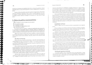 2. Metas de política macroeconomlca
!'cmpre que a economia est;Í ｴｲｊ｢ｊｊｨｾｮ､ｯ ［ｬ｢ｾｩｸｯ de scu n1<iximo de produção, e COl1l e"
implicações sobre os ';irios ｭ･ｲ｣ｾ､ｯｳ ｱｵｾｮｃＡｯ se ･｜ｬ｣ｾｮ￧｡ a estabiliz;lção do nível geral de
preços.
, p:>rte da Teori:> Econornio que ｣ＡＧｴｵ､ｾ qnestõc!' de longo prazo é ､･ｮｯｭｩｮｾ､｡
Teori" do Crcscimellto Econômico. inalisa tJmbém os grandes agrcgJdos, mas com
um enfoque um pouco difercnciado, preocupando· se com questões como progresso
tecnológico) abertura cOlncrci::ti 1
estratégias dc crcscilncnto etc.) numa 'iS:10 de longo
prno.
(
ｾ
O
Q
fi
f
f
f
,
Cil
€i
G
f
f
•
•
6
ê
O
•
95
'. ＮＭﾷｾｊＢｾＧ［Ｚ］ＺＮＺｬＮＺｾｴＺＮＮｾＺｬＬ［ｴＬｾ
.'!?:&.r••,
IntroQu(,iO d i1auoeCCnOmlê'l
surgimento dos sindieatos de trobalh.1dorcs, os grupos econômicos e o deseJ1'oll'ÍlIlcn'
to do mercado de capitais e do ｣ｯｲｮｾｲ｣ｩｯ internacionaJ, de sorte a ｣ｯｭｰｬｩ･ｾｲ e trazer
ineenezJs sobre o funeionamcnto dJ economia, A ｊｵｳ￪ｮ･ｩｾ de ｰｯｬ￭ｴｩ｣ｾｳ eeonômicas
levou 3 quebra da Bolsa de No'J York cm 1929, e uma crise de desemprego atingiu
todo!' os ｰｾ￭ｳ｣ｳ do mundo ocidental nos anos scguintes.
Com a contribuição de Kevnes, contudo, fincaram-se as bases da modcrna Teoria
Macroeconômica, e da intervenção do Estado na economia de mercado, Na verdade,
Keynes pratic1mente inaugurou uma questão da ,acroecol1ol11iJ que ｰ･ｲ､ｵｲｾ até hoje,
qual seja, qual deve ser o grau de illtervenção do Estado na economia e em que medida
ele deve ser produtor de bens ou ser.-iços. A corrente dos economistas liberais (hoje
neoliberais) prega a saída do governo da produção de oens e scr.'iços, enquanto outra
corrente de economistas apregoa um maior grau de atuação do Estado na atividade
cconón1icJ.
Estabilidade de ｐｲ･ｾｯｳ
Define-se inf];,ç;j() como um aumento contínuo e gcneralizado no ní'e1 geral de
preços.
Por que a in Ilação é um problell1a? Como seri ｭｏｾｴｮ､ｯ ell1 detalhes mais adiante,
a in Ilação aorreta dístorçf>es, principalll1elHe sobre a distribuição d, renda, sobre as
expectativas dos agentes eeonê,micus e sobre o bJlanço de pagamentos,
ｃｯｳｴｵｭｾＭｳ･ aceitar que um pouco de inflação f:1z panc dos ajustes de uma socie-
(bdc ､ｩｬＱｾｬｮｩ｣［ＩＬ C111 crcscinlclHo. Efcci'al11cl1tC, J. cxpcricl1ciJ histórica mostra que ｣ｸｪｳｾ
(CIl) algurllas condições infhcionárias que ,';:10 inerentes ;la próprio processo de ｣ｲ｣ｳＨｩｾ
m(I)(O economico. As telnativ,1s dos países em 'ias de desenvoh'imento de alcançarem
csdgios mais JV;}l1çJdos de crescimellto cconárnico dillcilnlCl1tC se rcalizanl 5CI11 que
tambem ocorram, concomitalHemente, e1e'açôes no nível geral de preços.
,1c!'1l10 eil1 I'aíses mais dcscn'olvidos, a illtlação também é uma questão presente,
(Lido que, qtUI1tO maior o níl-el de alil'idade eeonl>mica, l1ais próxima l'enl1anecc,....
ｵＨｩｬｩｺｾｬ￧［ｩＨｬ dos rccuro.;os produti'os de ｾｃｬｬ limite IlL1Xi1110, gerandü tcns()cs inJlacioll;íri:ls.
[: imp0I'l,lllC ,,licl1l:1t' que, ellqllJlHll nos ｉＧｾ￭ｳ･ｳ induslrializ;t!os u !'roblcm:l Cen,
ual é o do desemprego, IlOS p.1ises em vias de desel1l'0!vimento o foco mais importante
de ",dise 'é o lb intbç'io. Es5C tema é de difícil aborl!Jgem, dado que as catlS3S da
inflação dill:rcm e!Hrc I'aíses (de'e-se !CI'ar em conta, por exemplo, o est;igio de desen-
'ol'íll1ClltO c J cstnlturJ d05 mcrcJdos) CT 111CSI110 111.1111 dJdo p;lís, diferCl11 no tClllpO
(algum dos btores int1aeion;irios hoje no Brasil não estavam presentes quando do !'urto
ocorrido a partir de meados dos anos 60).
ｄｩｳｴｲｩ｢ｵｩｾ￣ｯ Eqüitativa de Renda
A economia bra!'i!cira cresceu razoavelmente ｾｮｴｲ｣ o fim dos anos (,I) e ｾ llla;or
parte da ､･｣ｾ､｡ de 70. ,pes"," disso, vcrillcou-se uma disparidade muito aeenlua,b de
níl'eI de renda, tallto a nível I'essoal como a nível regional. l!'so fere, e'idclHen1el1te, o
sentido de eqüidade ou ju!'tiça.
Fundc:l11cntCí: de ｆＮｃｑｮｏｲｬｬＬｾ
84
Alto Nível de Emprego
Pode-!'c dizer quc a quc!'t:l0 do dcscm'rc!;o, a 1"1rtir do!' ;1110'< :'0, l'umitiu um
"profundamento da ;lI1<Iisc macroeconômica. ｓｵｲｾｩｵ o livro de jolm ｪ｜ｌｴ｜ＧｮｾｬＧ､ Kc'ncs
_ Tcori" Gerell <lo b1l1'1'C!,:0, (ios furos c ,1,1 ,I {(le, 1;1 --, em 1'-}é(" que [()l'Ile(eu 0('5
go'crnJt1tcs OS ｩｮｳｴｮｬｬＱＱ｣Ｚｬｴｏｾ nccc$s;lrios P:U;l quc J cconolniJ rccupcr;ssc seu nín.:1 de
empl-ego poteucial :10 longo do tempo,
DC'e-!'e salientar que antcs da crise mundial dos anos 30, a quest:l0 do deseml'rc-
go não preocupava J maioria dos ･･ｯｮｯｭｩｳｴｾｳＬ pelo menos nos países capitalistas, !!'so
porque predominava o pcnsanJo'nto fibcr;J1, que oclnlita'a quc os mercados, scm inter-
ferênci3 do ｅｳｴｾ､ｯＬ ｣ｯｮ､ｵｺｩｲｩｾｭ a economia ao pleno cml'rcgo de seus recursos, ou a
seu produto potcneial: milhf>cs de consumidorcs e milhares de empresas, como quc
guiados por uma "mão ii1'isível", determinariam os preços e a produção dc cquilíbrio,
e, desse modo, nenhum problenL1 surgiria no mercado ele tl';balho,
De fato, desde a Re'olução Industrial, em ltns do século XV1II, até O iníeio do
século ｾ｜Ｌ o mundo econômico parece ter funcion.1do mais ou me nO!' assim. ElHrctan·
to, a cvoluç:io da economia mUl1lií:i1 trouxc em scu bojo no"as vari:in:is, como o
(
São as seguimcs as meta!' de política ｭｾ｣ｲｯ･｣ｯｮ￴ｭｩ･｡Ｚ
• alto nível de emprego
• estabilidade de preços
• distribuição de rend:> soeí.,lmeme justa
• ｣ｲ｣ｳ｣ｩｭｾｮｴｯ econôI11ico
As questões relativas ;lO emprego e : intlação são considerJchs como eonjumUfai!',
de curto prazo. t J preocupação eentral das eham;ldas poiitic"s de esrabiJiz"çjo. 1s
questões relativas ao erescimenw econômico são predominantemente de longo prazo,
enquanto o pmblema da di!'tribuiç;o de renda el1'o"'e ｾｳｰ･｣ｴｯｳ de curto e longo prazos,
Alguns textos colool1l ｴｾｲｮ｢･ｭ COl1l0 meta o equilíbl'io no balanço de pagamen-
ｴｯＮｾＬ 111:15 este não representa um objetivo cnl si Il1CSn10) 11las Uil, 111cio1 Ulll illstrulllCll(O
p:Ha ,Se Jtingir as quatro 111ctaS Js,Sin;lbdJs. 15so posto, ｳ｣ｧｵ｣ｾｳ｣ unlJ visão gcr:,t1 dCSS;1S
questões.
".J
.'..... ｾ
I'. '""J
_ .... ｾＷ
Ｎｾ ..
-
-
..
....
....
..
..
..
-til
..
...
 
