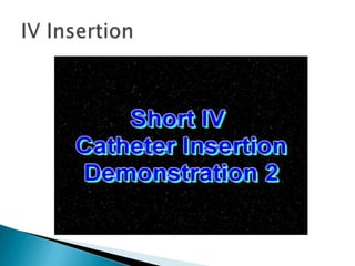Proximal veins may be used when giving medication with extremely short half life, or for rapid fluid or CT contrast infusion 