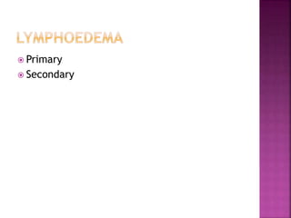  Primary
 Secondary
 