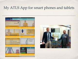 My ATLS App for smart phones and tablets 
 