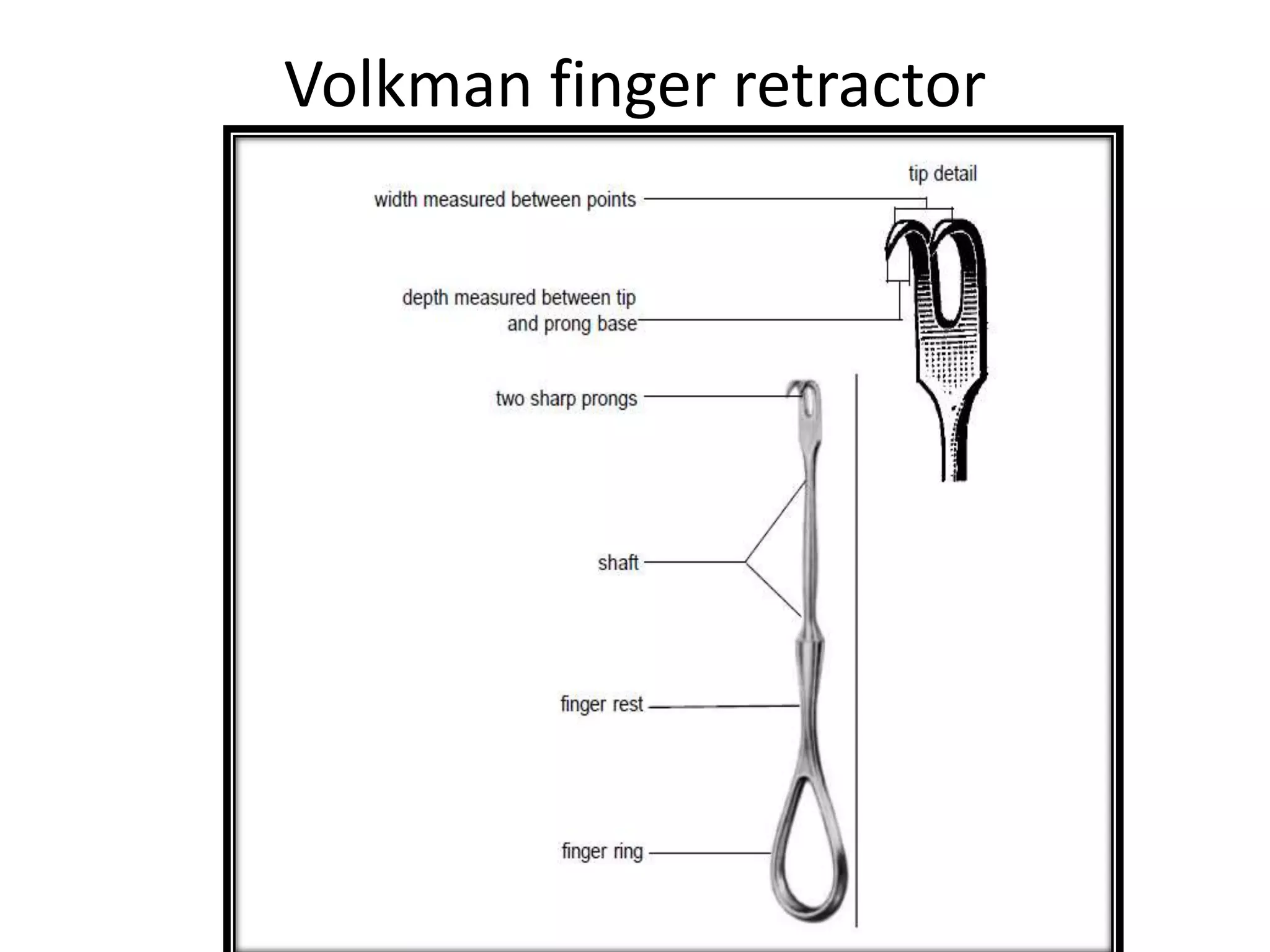 Volkman finger retractor
 