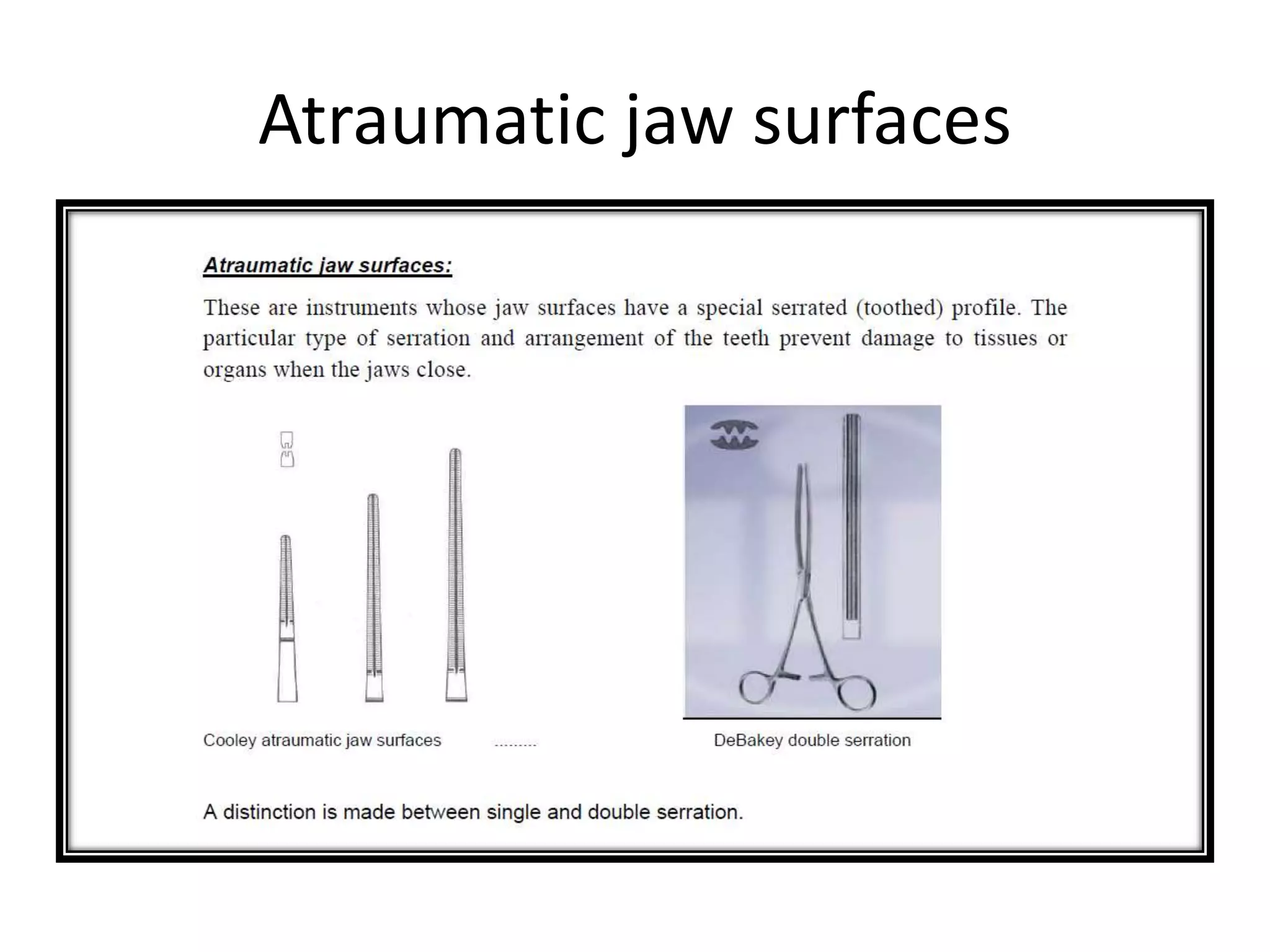 Atraumatic jaw surfaces
 