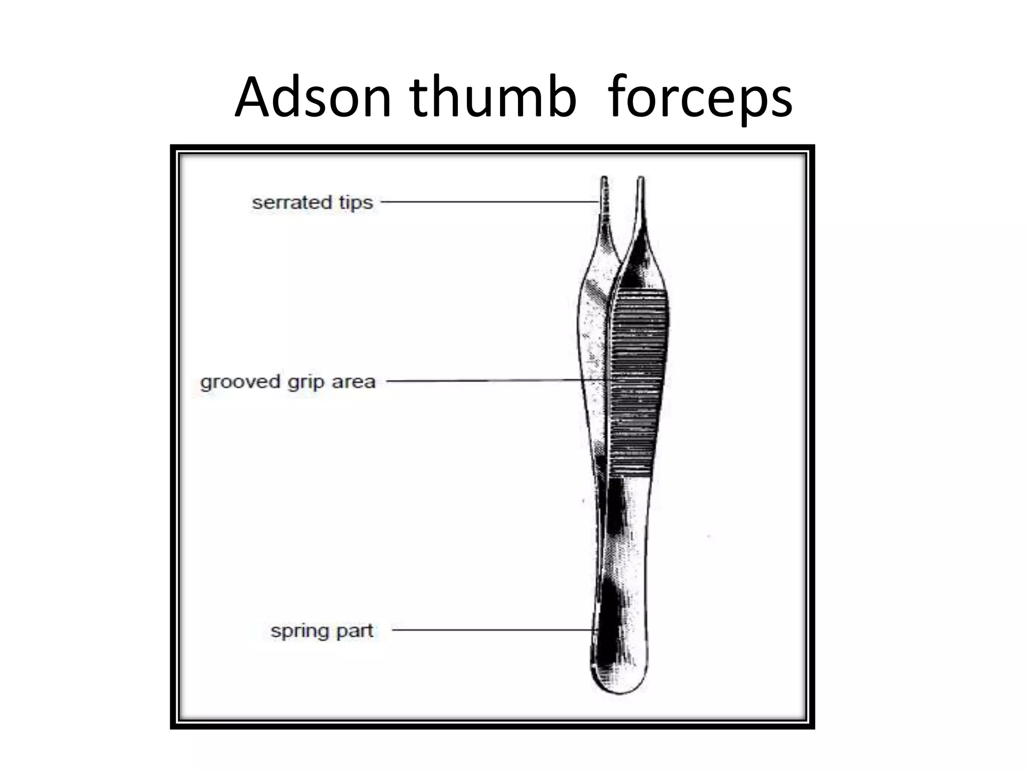 Adson thumb forceps
 