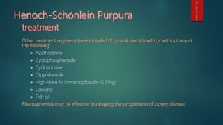  Azathioprine
 Cyclophosphamide
 Cyclosporine
 Dipyridamole
 High-dose IV immunoglobulin G (IVIg)
 Danazol
 Fish oil
Dr.GamalSultan
 