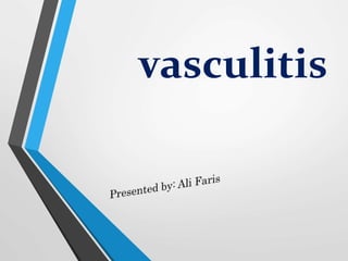 vasculitis
 