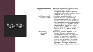SMALL VESSEL
VASCULITIS
 