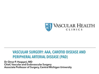 Vascular disease - AAA, PAD, Carotid Disease