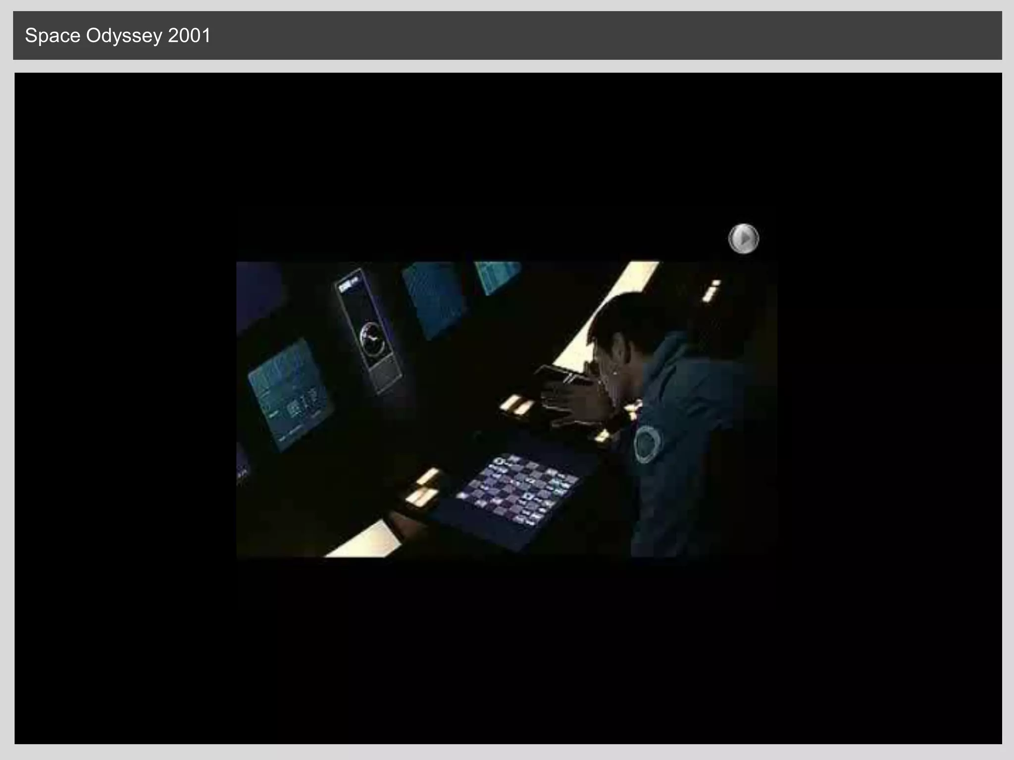 Space Odyssey 2001
 